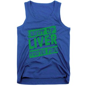 Saint Patrick Shut Up Liver You Are Fine Green Beer Ing Gift Tank Top