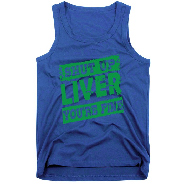 Saint Patrick Shut Up Liver You Are Fine Green Beer Ing Gift Tank Top