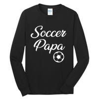 Soccer Papa Tall Long Sleeve T-Shirt