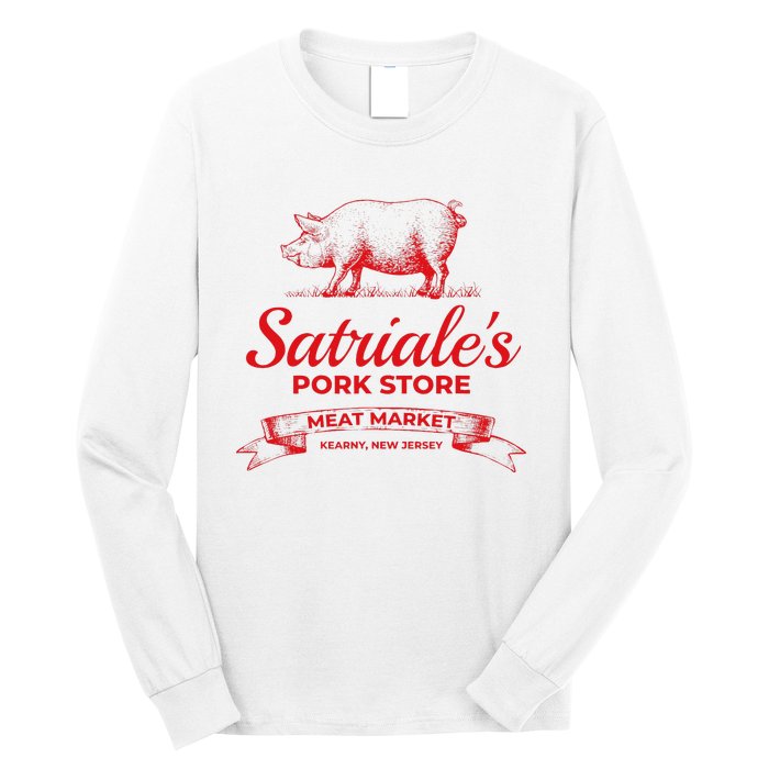 Satriale’S Pork Store Kearny New Jersey Long Sleeve Shirt