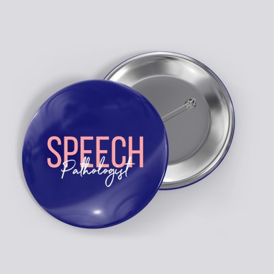 Speech Pathologist Slp Speech Pathology Gift Button