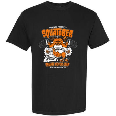 Sorinex Presents Squatober Squats Never Stop Garment-Dyed Heavyweight T-Shirt