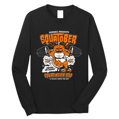 Sorinex Presents Squatober Squats Never Stop Long Sleeve Shirt