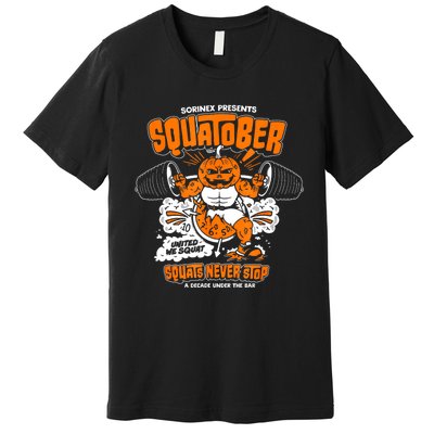 Sorinex Presents Squatober Squats Never Stop Premium T-Shirt