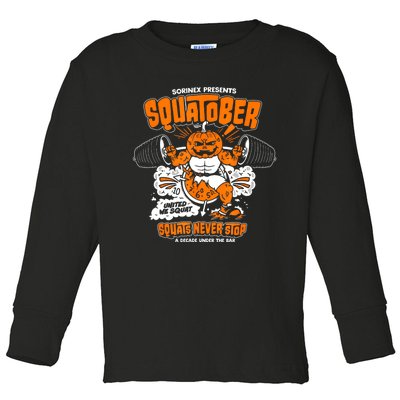 Sorinex Presents Squatober Squats Never Stop Toddler Long Sleeve Shirt