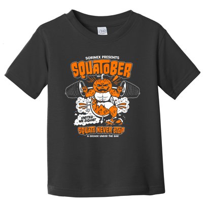 Sorinex Presents Squatober Squats Never Stop Toddler T-Shirt