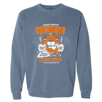 Sorinex Presents Squatober Squats Never Stop Garment-Dyed Sweatshirt