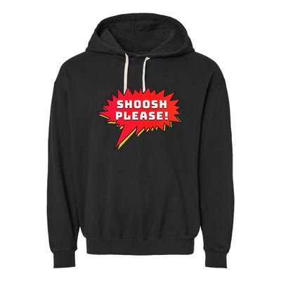 Shoosh Please! Garment-Dyed Fleece Hoodie