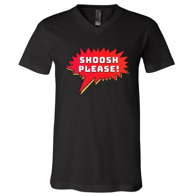 Shoosh Please! V-Neck T-Shirt