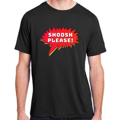 Shoosh Please! Adult ChromaSoft Performance T-Shirt