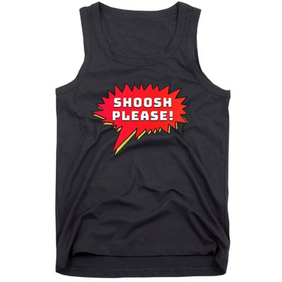 Shoosh Please! Tank Top