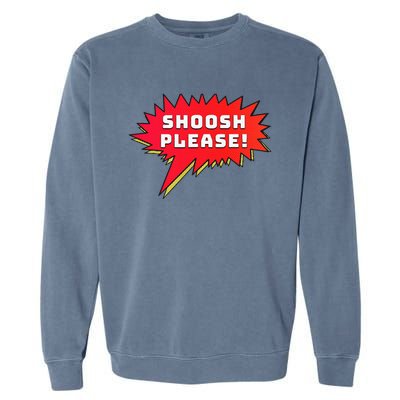 Shoosh Please! Garment-Dyed Sweatshirt