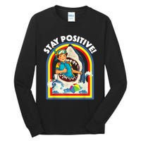 Stay Positive Shark Lover Wildlife Ocean Sea Animal Lover Tall Long Sleeve T-Shirt