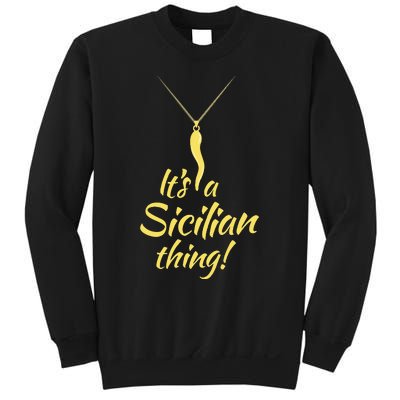 Sicilian Pride Sicilian Horn ItS And Sicilian Thing Sweatshirt