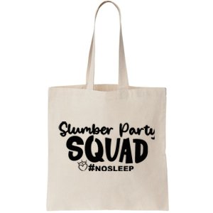 Slumber Party Squad No Sleep, Girl's Weekend Tote Bag