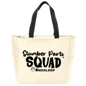 Slumber Party Squad No Sleep, Girl's Weekend Zip Tote Bag