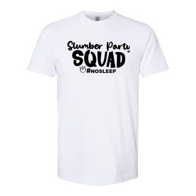 Slumber Party Squad No Sleep, Girl's Weekend Softstyle® CVC T-Shirt