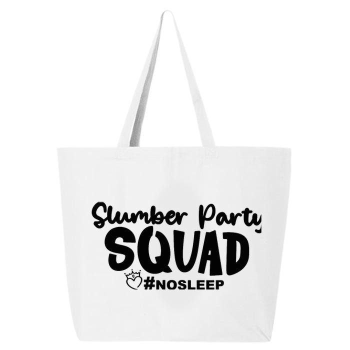 Slumber Party Squad No Sleep, Girl's Weekend 25L Jumbo Tote