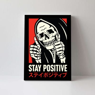 Stay Positive Skeleton Japanese Canvas