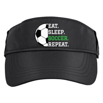 Soccer Player Soccer Lover Eat Sleep Soccer Repeat Adult Drive Performance Visor