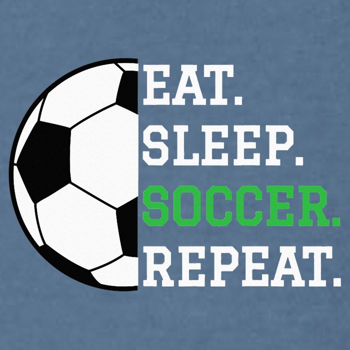 Soccer Player Soccer Lover Eat Sleep Soccer Repeat Garment-Dyed Sweatshirt