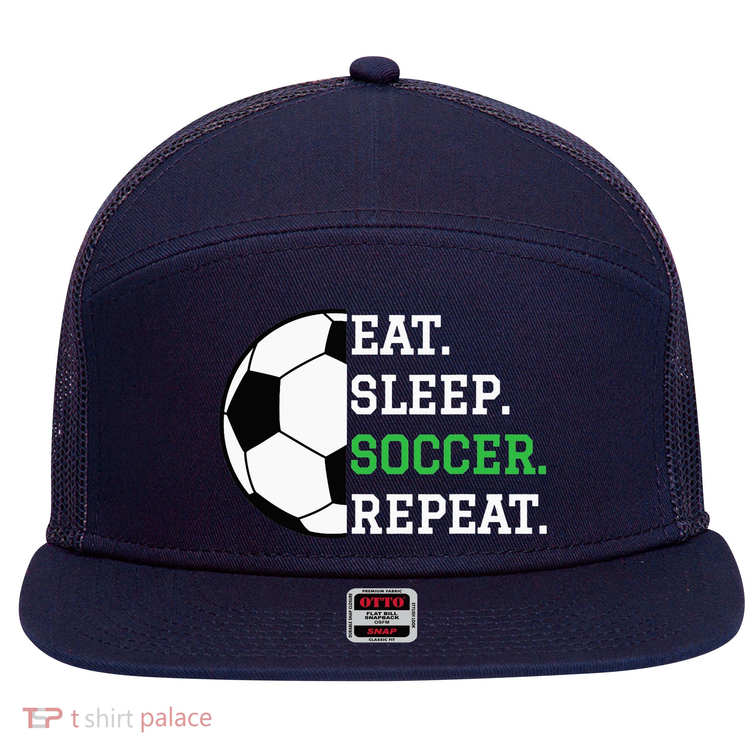Soccer Player Soccer Lover Eat Sleep Soccer Repeat 7 Panel Mesh Trucker Snapback Hat