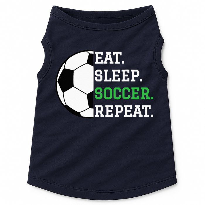 Soccer Player Soccer Lover Eat Sleep Soccer Repeat Doggie Tank