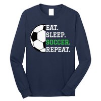 Soccer Player Soccer Lover Eat Sleep Soccer Repeat Long Sleeve Shirt