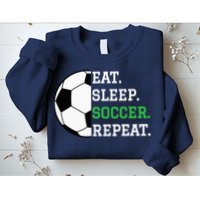 Soccer Player Soccer Lover Eat Sleep Soccer Repeat Sweatshirt