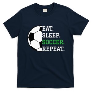 Soccer Player Soccer Lover Eat Sleep Soccer Repeat T-Shirt