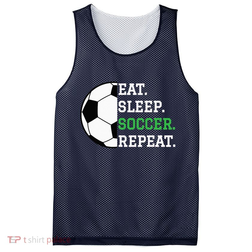 Soccer Player Soccer Lover Eat Sleep Soccer Repeat Mesh Reversible Basketball Jersey Tank