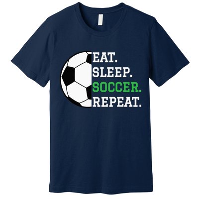 Soccer Player Soccer Lover Eat Sleep Soccer Repeat Premium T-Shirt