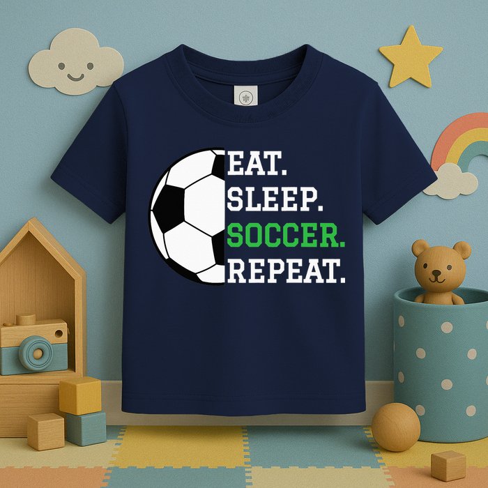 Soccer Player Soccer Lover Eat Sleep Soccer Repeat Toddler T-Shirt