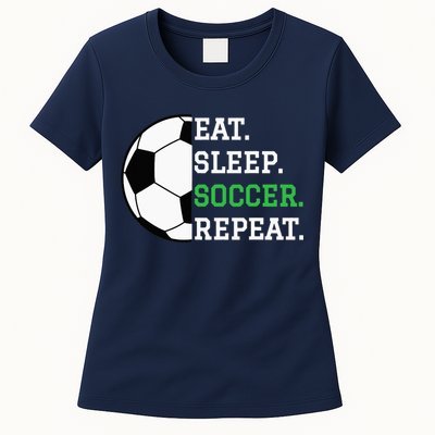 Soccer Player Soccer Lover Eat Sleep Soccer Repeat Womens T-Shirt