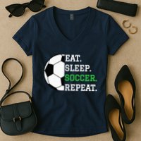 Soccer Player Soccer Lover Eat Sleep Soccer Repeat Women's V-Neck T-Shirt