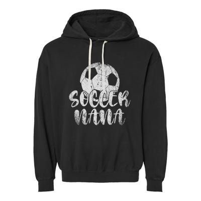 Soccer Player Soccer Nana Soccer Lover Sport Garment-Dyed Fleece Hoodie