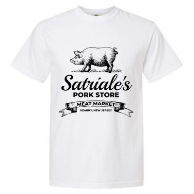 Satriales Pork Store Kearny New Jersey Garment-Dyed Heavyweight T-Shirt