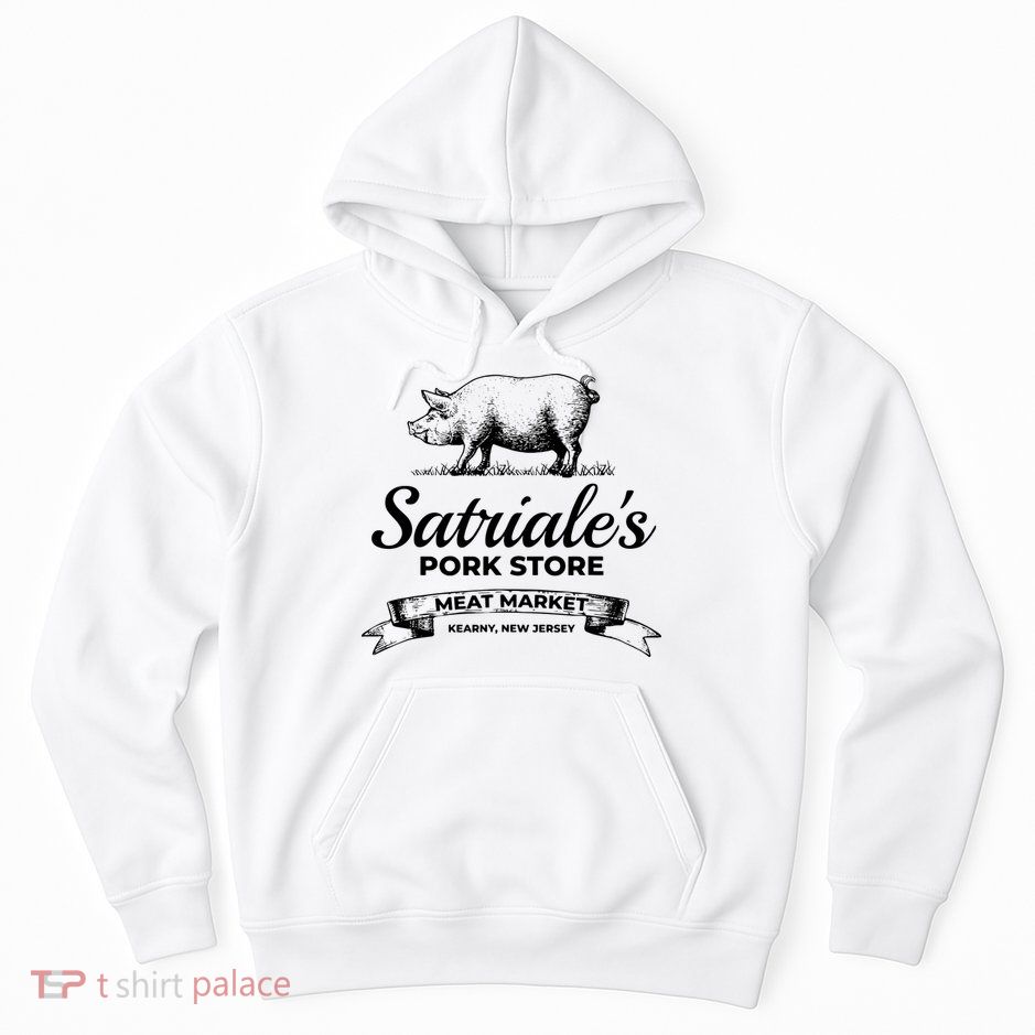 Satriales Pork Store Kearny New Jersey Hoodie
