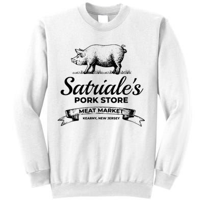 Satriales Pork Store Kearny New Jersey Sweatshirt