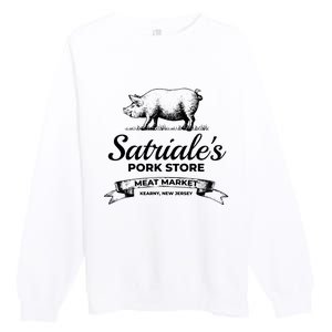 Satriales Pork Store Kearny New Jersey Premium Crewneck Sweatshirt