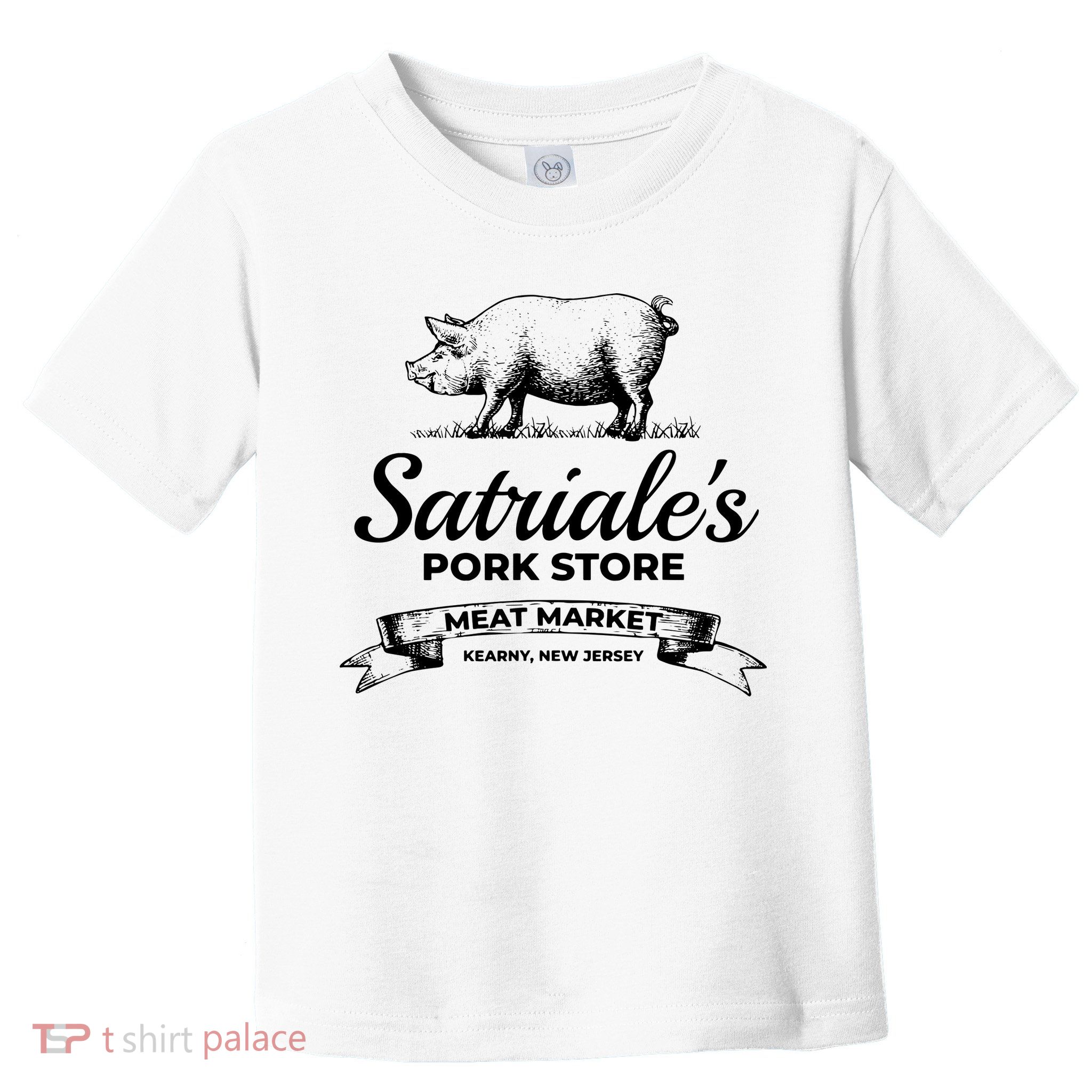 Satriales Pork Store Kearny New Jersey Toddler T-Shirt