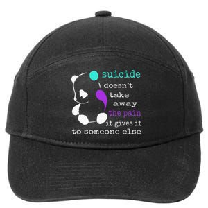 Suicide Pain Semicolon Gift Suicide Prevention Awareness 7-Panel Snapback Hat