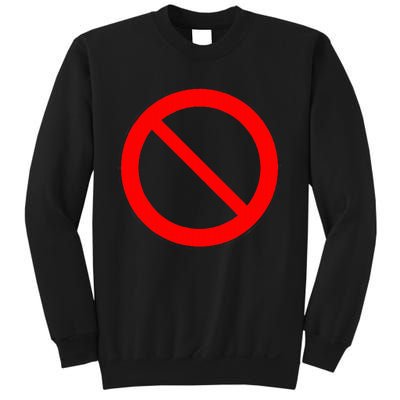 Sign Prohibited Sweatshirt