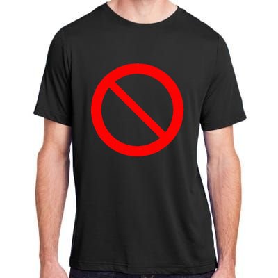 Sign Prohibited Adult ChromaSoft Performance T-Shirt