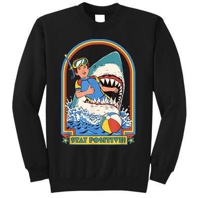 Stay Positive Shark Attack Funny Vintage Retro Comedy Gift Sweatshirt