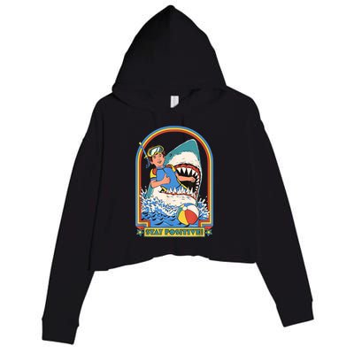 Stay Positive Shark Attack Funny Vintage Retro Comedy Gift Crop Fleece Hoodie