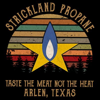 Strickland Propane Taste The Meat Not The Heat Arlen Texas Vintage T-Shirt