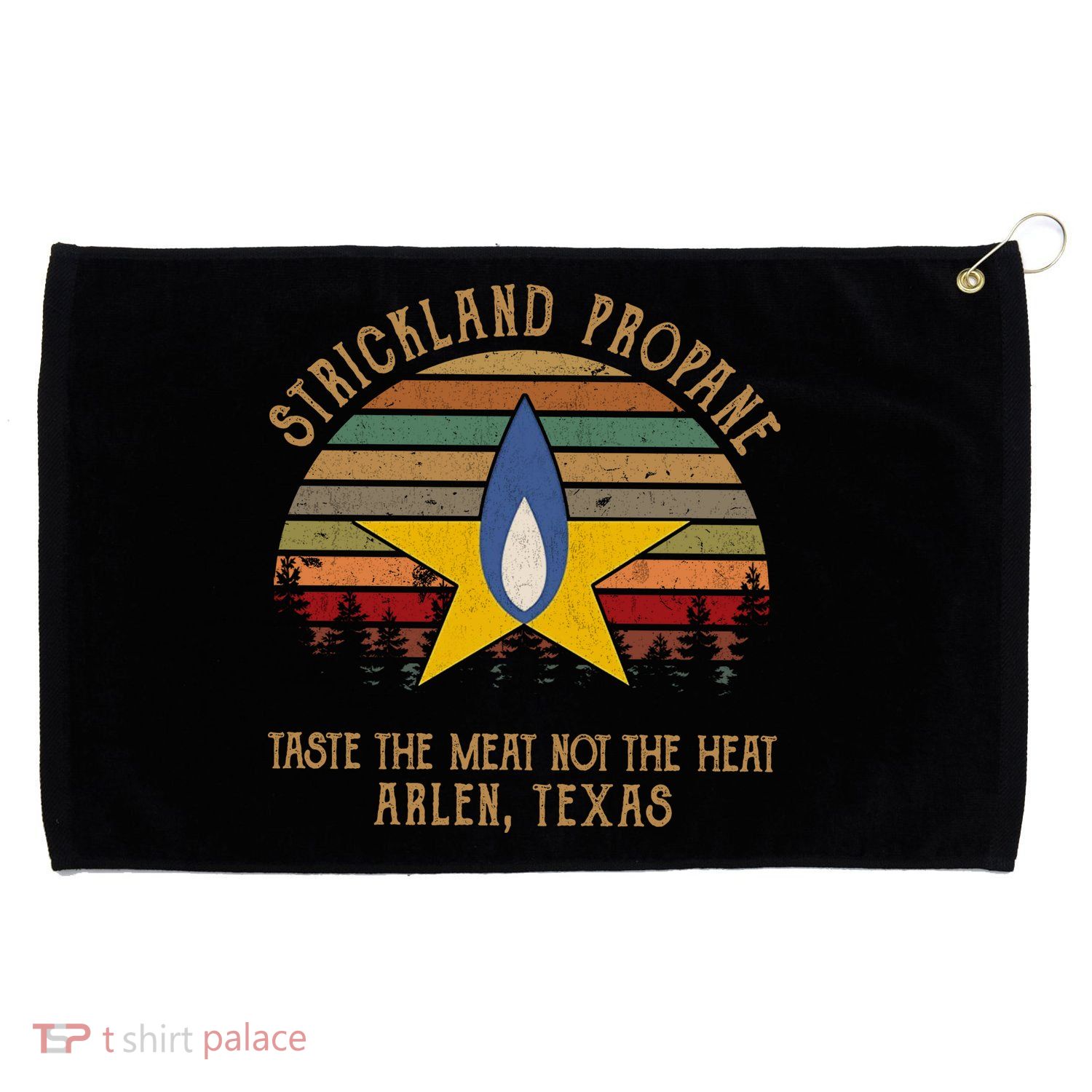 Strickland Propane Taste The Meat Not The Heat Arlen Texas Vintage Grommeted Golf Towel