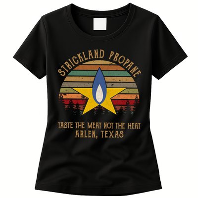 Strickland Propane Taste The Meat Not The Heat Arlen Texas Vintage Womens T-Shirt
