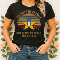 Strickland Propane Taste The Meat Not The Heat Arlen Texas Vintage Womens T-Shirt